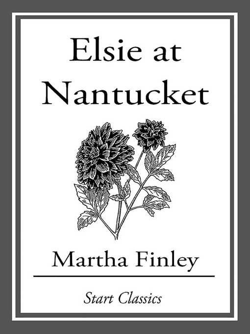 Title details for Elsie at Nantucket by Martha Finley - Available